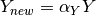 Y_{new} = \alpha_Y Y