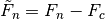 \tilde{F}_n = F_n - F_c