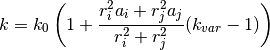 k = k_0 \left(1 + \frac{r_i^2 a_i + r_j^2 a_j}{r_i^2 + r_j^2}(k_{var} - 1)\right)
