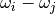 \omega_i - \omega_j