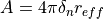 A = 4 \pi \delta_n r_{eff}