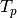 T_p