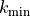 k_{\text{min}}