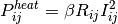 P_{ij}^{heat} = \beta R_{ij} I_{ij}^2