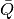 \bar{Q}