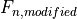 F_{n, modified}