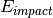 E_{impact}