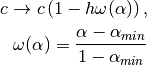 c \rightarrow c\left(1 - h \omega(\alpha)\right),

\omega(\alpha) = \frac{\alpha - \alpha_{min}}{1 - \alpha_{min}}
