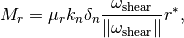 M_{r} = \mu_r k_n \delta_n \frac{\omega_{\text{shear}}}{\|\omega_{\text{shear}}\|} r^*,
