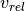 v_{rel}