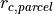 r_{c,parcel}