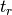 t_r